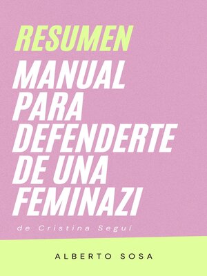 cover image of Resumen de Manual Para Defenderte de una Feminazi. Y Otros Asuntos de Alta Necesidad